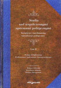 Studia Nad Wspczesnymi Systemami Politycznymi Tom 2 - 2840097264