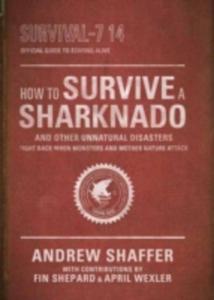 How To Survive A Sharknado And Other Unnatural Disasters - 2852823971