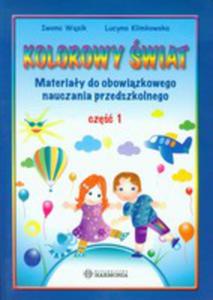 Kolorowy wiat Cz 1 Materiay Do Obowizkowego Nauczania Przedszkolnego - 2840054721