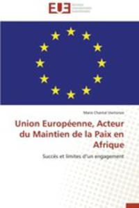 Union Europeenne, Acteur Du Maintien De La Paix En Afrique