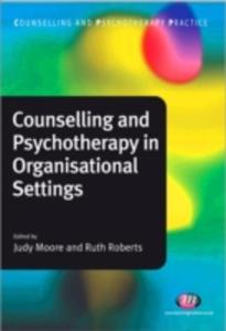 Counselling And Psychotherapy In Organisational Settings - 2849922752