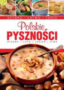 Polskie Pysznoci. Szybko, atwo, Tanio - 2839397908