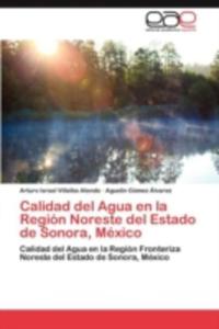 Calidad Del Agua En La Region Noreste Del Estado De Sonora, Mexico - 2857187326