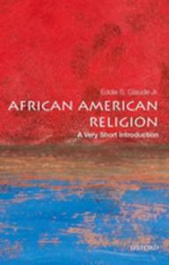 African American Religion: A Very Short Introduction - 2856607962