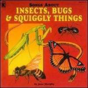 Songs About Insects, Bugs And Squiggly - 2839688684