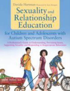 Sexuality And Relationship Education For Children And Adolescents With Autism Spectrum Disorders - 2852823055