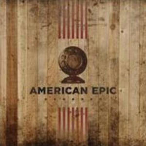 American Epic: The Collection (Box Set)
