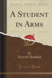 A Student In Arms (Classic Reprint)