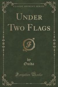 Under Two Flags (Classic Reprint) - 2852873206