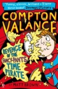 Compton Valance Revenge Of The Fancy-pants Time Pirate - 2840404402