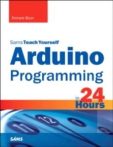 Arduino Programming In 24 Hours, Sams Teach Yourself - 2849909792