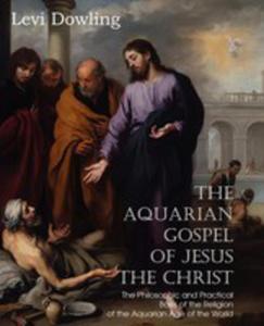 The Aquarian Gospel Of Jesus The Christ - 2849530921