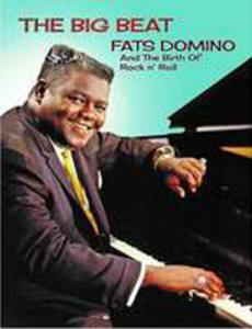 Big Beat: Fats Domino & The Birth Of Rock N' Roll - 2840343601