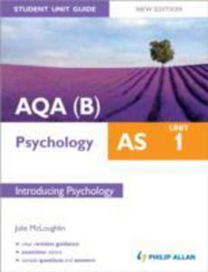 Aqa(b) As Psychology Student Unit Guide New Edition: Unit 1 Introducing Psychology