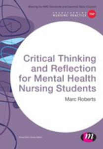 Critical Thinking And Reflection For Mental Health Nursing Students