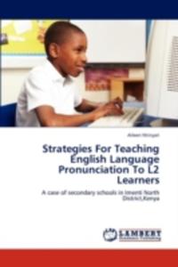 Strategies For Teaching English Language Pronunciation To L2 Learners - 2857145116