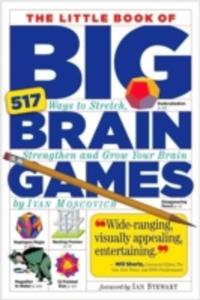 The Little Book Of Big Brain Games - 2853916765