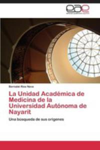 La Unidad Academica De Medicina De La Universidad Autonoma De Nayarit - 2857191502