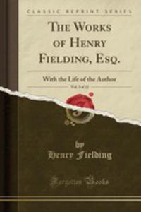 The Works Of Henry Fielding, Esq., Vol. 3 Of 12 - 2854776026