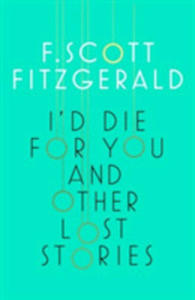 I'd Die For You: And Other Lost Stories - 2849946441