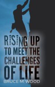 Rising Up To Meet The Challenges Of Life - 2848627744