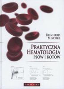 Praktyczna Hematologia Psw I Kotw Tw - 2839690347