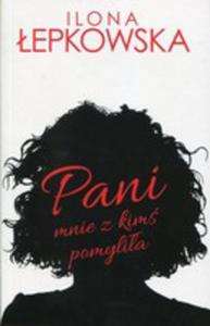 Pani Mnie Z Kim Pomylia - 2847671243