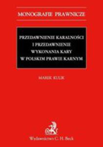 Przedawnienie Karalnoci I Przedawnienie Wykonania Kary W Polskim Prawie Karnym - 2855067893