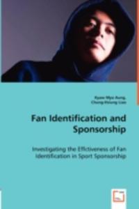 Fan Identification And Sponsorship - Investigating The Effctiveness Of Fan Identification In Sport Sponsorship - 2857057165