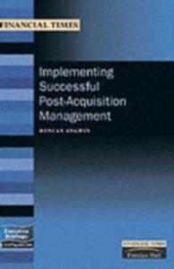 Implementing Successful Post - Acquisition Management - 2846024163