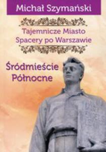 Tajemnicze Miasto Spacery Po Warszawie Cz 2 - 2840324686