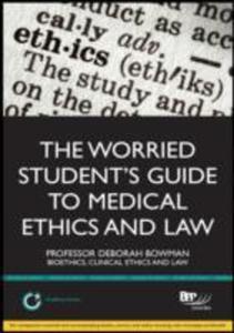 The Worried Student's Guide To Medical Ethics And Law - 2841479675