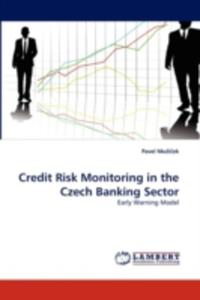 Credit Risk Monitoring In The Czech Banking Sector - 2857106908