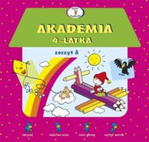 Akademia 4-latka Zeszyt A - 2839293600