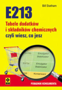 E213. Tabele Skadnikw I Dodatkw Chemicznych Czyli Wiesz, Co Jesz - 2839292128