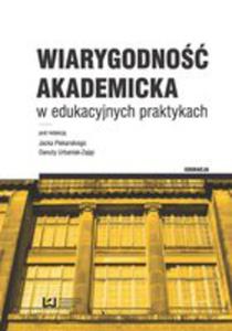 Wiarygodno Akademicka W Edukacyjnych Praktykach - 2846957969