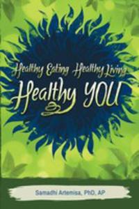 Healthy Eating, Healthy Living, Healthy You - 2852933945