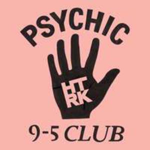 Psychic 9-5 Club - 2855068496