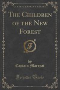 The Children Of The New Forest (Classic Reprint) - 2854741085