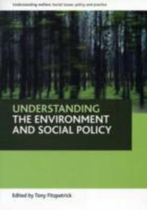 Understanding The Environment And Social Policy