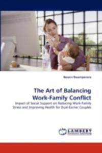 The Art Of Balancing Work - Family Conflict