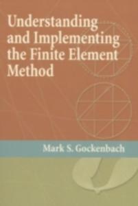 Understanding And Implementing The Finite Element Method - 2850519694