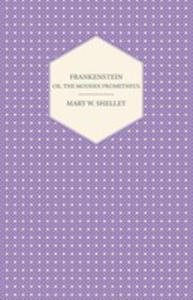 Frankenstein, Or, The Modern Prometheus - 2848626186