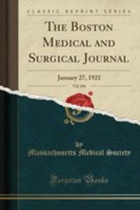 The Boston Medical And Surgical Journal, Vol. 184 - 2855704786