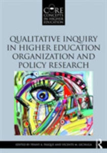 Qualitative Inquiry In Higher Education Organization And Policy Research - 2853948672