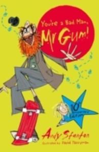 You're A Bad Man, Mr Gum! - 2840408178