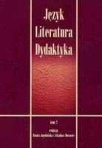 Jzyk Literatura Dydaktyka Tom 2 - 2856567594