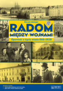 Radom Midzy Wojnami. Opowie O yciu Miasta 1918-1939 + Plan Miasta + Cd