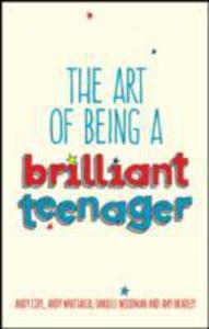The Art Of Being A Brilliant Teenager - 2844921440