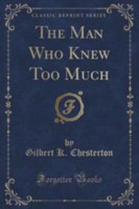 The Man Who Knew Too Much (Classic Reprint) - 2855721320